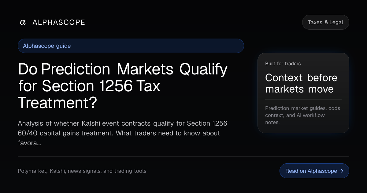 Do Prediction Markets Qualify for Section 1256 Tax Treat… | Alphascope